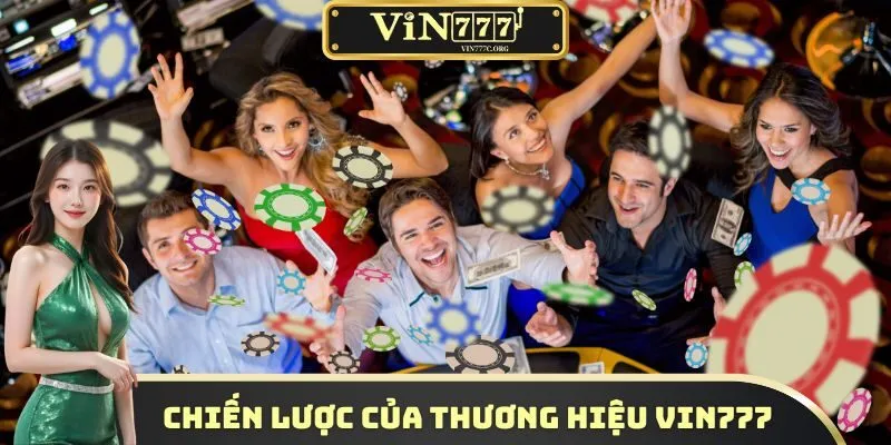 Chiến lược của thương hiệu VIN777