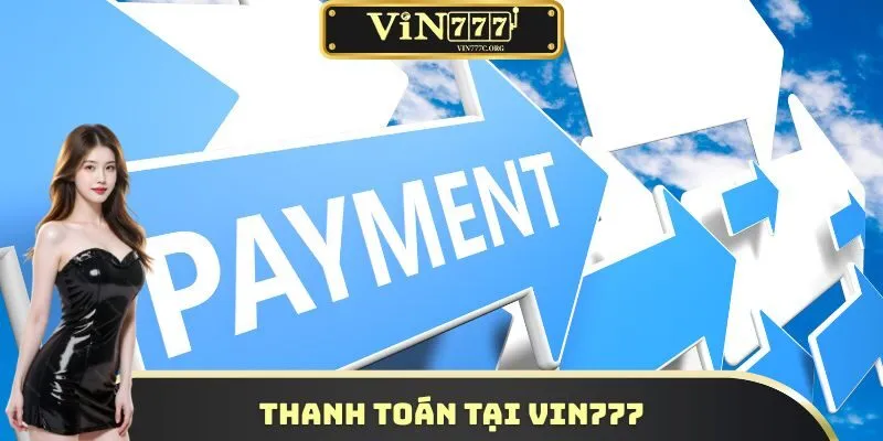 Thanh toán tại VIN777
